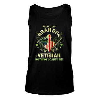 Proud Dad Grandpa And Veteran Nothing Scares Me Tank Top | Mazezy