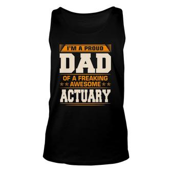 Proud Dad Of Awesome Actuary Father's Day Gift Unisex Tank Top | Mazezy