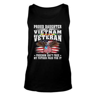 Proud Daughter Of A Vietnam Veteran Freedom Isn't Free Gift Unisex Tank Top | Mazezy