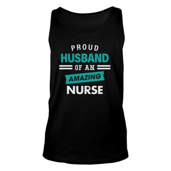 Mens Proud Husband Of An Amazing Nurse Appreciation Nurses Tank Top | Mazezy