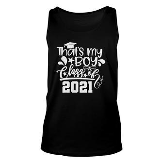 Proud Mother Father Of A Class Of 2021 That's My Boy Unisex Tank Top | Mazezy