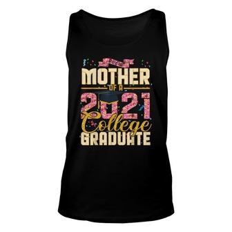 Proud Mother Of A 2021 College Graduate Funny Graduation Unisex Tank Top - Thegiftio UK