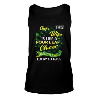 Proud Wife Of This Chef Is Hard To Find Lucky To Have St Patricks Shamrock Funny Husband Gift Unisex Tank Top - Thegiftio UK