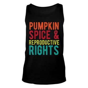 Pumpkin Spice And Reproductive Rights Feminist Unisex Tank Top | Mazezy