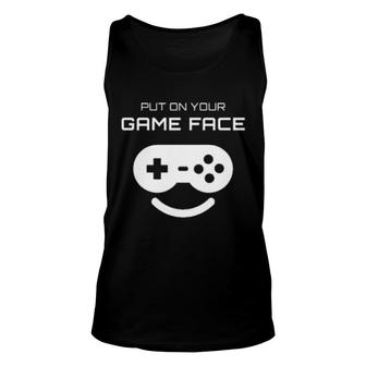 Put On Your Game Face Video Game Controller Gamer Unisex Tank Top | Mazezy