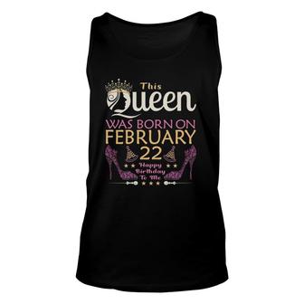 Womens This Queen Was Born On February 22 Queens Happy Birthday Tank Top | Mazezy