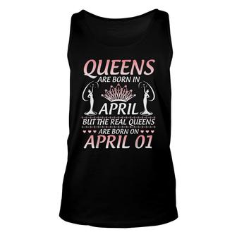 Queens Are Born In Apr The Real Queens Are Born On April 01 Unisex Tank Top - Thegiftio UK