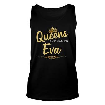 Queens Are Named Eva Personalized Funny Birthday Name Gift Unisex Tank Top | Mazezy