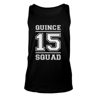 Quince 15 Squad Fifteen Birthday Unisex Tank Top | Mazezy