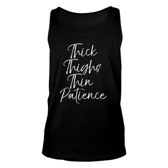 Womens Quote For Women Thick Thighs Thin Patience Tank Top | Mazezy