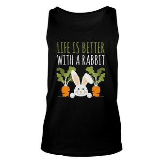 Rabbits Design Life Is Better With A Rabbit Cute Pet Bunny Unisex Tank Top | Mazezy