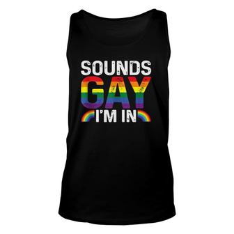 Rainbow Sounds Gay I'm In Lgbt Gay Pride Rainbow Unisex Tank Top | Mazezy