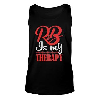 R&B Is My Therapy Rhythm And Blues Cool Music Unisex Tank Top | Mazezy UK