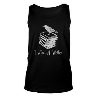 Raven I Am A Writer Funny Gift For Author Journalist Unisex Tank Top | Mazezy