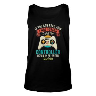 Womens If You Can Read This I Was Forced To Put My Controller Down Tank Top | Mazezy