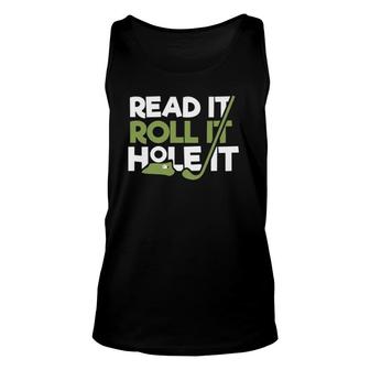 Read It Roll It Hole It Golf Club Divot Pro Round Fore Hobby Tank Top | Mazezy