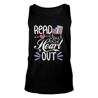Read Your Heart Out - Book Lover Reading Teacher Bookworm Unisex Tank Top | Mazezy