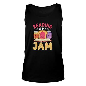 Reading Is My Jam Funny I Love To Read Books Gift Unisex Tank Top - Thegiftio