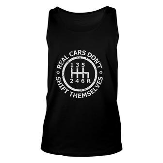 Real Cars Do Not Shift Themselves Six Speed Drifting Unisex Tank Top - Thegiftio UK