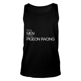 Real Men Love Pigeon Racing Bold Unisex Tank Top | Mazezy