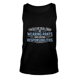 Real Tired Of Wearing Pants Unisex Tank Top | Mazezy