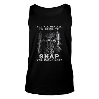 You All Realize I'm Going To Snap One Day Right Vintage Skeleton Tank Top | Mazezy