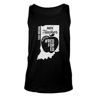 Red For Ed Indiana State Math Teacher Rally Redfored Unisex Tank Top | Mazezy