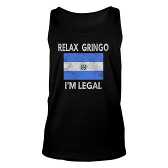 Relax Gringo I'm Legal El Salvador - Immigrant Unisex Tank Top | Mazezy