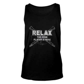 Relax The Oboe Player Is Here Unisex Tank Top | Mazezy