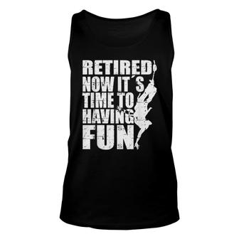 Retired Now It´S Time To Having Fun Bungee Jumping Unisex Tank Top | Mazezy