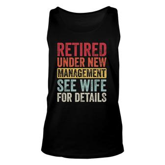 Retired Under New Management See Wife For Details Husband Unisex Tank Top | Mazezy