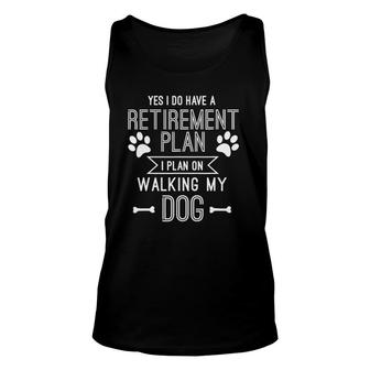 Retirement Plan Walking My Dog Retired Dog Lover Owner Tank Top | Mazezy