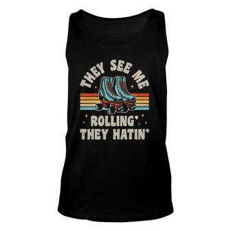 Roller Skating They See Me Rollin' They Hatin' Skater Skate Unisex Tank Top | Mazezy DE