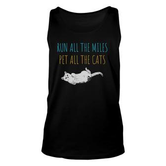 Run All The Miles Pet All The Cats Runner Cat Lover Unisex Tank Top | Mazezy