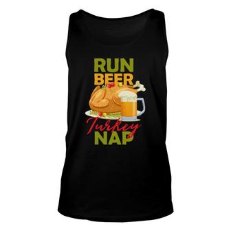 Run Beer Turkey Nap Or Thanksgiving Running Or Turkey Trot Unisex Tank Top | Mazezy CA