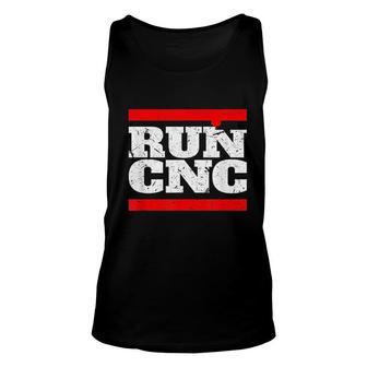 Run Cnc Funny Cnc Machinist Unisex Tank Top | Mazezy