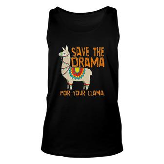 Save The Drama For Your Llama Funny Animal Alpaca Saying Unisex Tank Top - Thegiftio UK