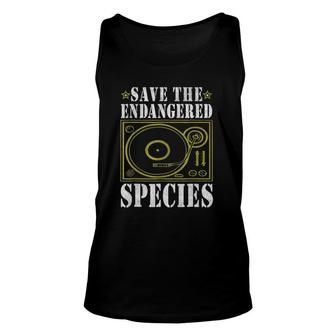 Save The Endangered Species Funny Vintage Turntable Unisex Tank Top | Mazezy