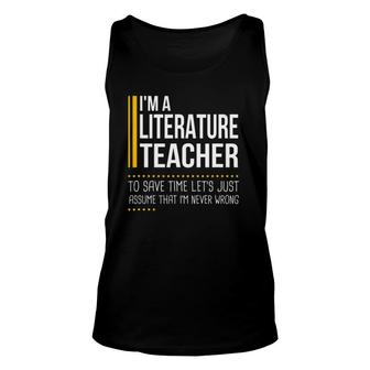 Save Time Let's Assume Literature Teacher Never Wrong Funny Unisex Tank Top | Mazezy