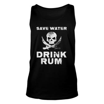 Save Water Drink Alcoholic Liquor Beverages Cocktails Rum Unisex Tank Top | Mazezy