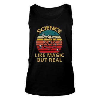 Science Like Magic But Real Nerdy Teacher Sorcery Scientist Unisex Tank Top | Mazezy