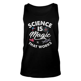 Science Is Magic Biology Chemistry Physics Scientist Teacher Tank Top | Mazezy
