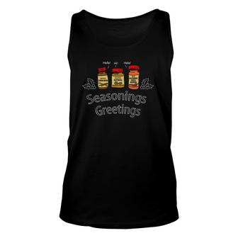 Seasoning's Greetings Funny Holiday Pun Unisex Tank Top | Mazezy