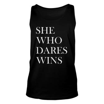 She Who Dares Wins - Uplifting Motivational Slogan Unisex Tank Top | Mazezy