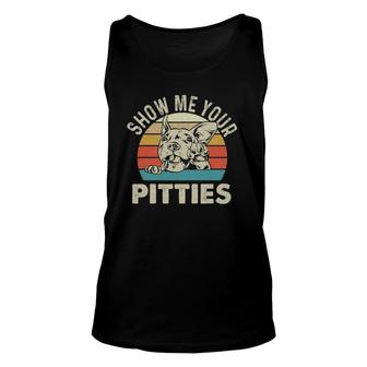 Show Me Your Pitties Pitbull Lover Pibble Pit Bull Terrier Tank Top | Mazezy