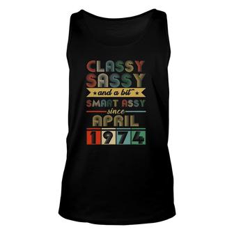 Since April 1974 Classy Sassy And A Bit Smart Assy Unisex Tank Top | Mazezy
