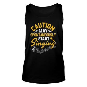 Singer Music Party Caution May Spontaneously Start Singing Unisex Tank Top | Mazezy
