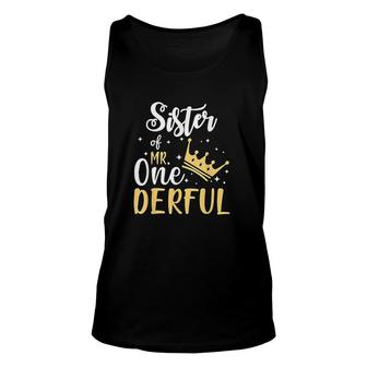 Sister Of Mr Onederful 1St Birthday Onederful Matching Gift Unisex Tank Top - Seseable