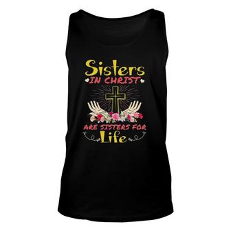 Sisters In Christ Are Sisters For Life Christian Faith Unisex Tank Top | Mazezy