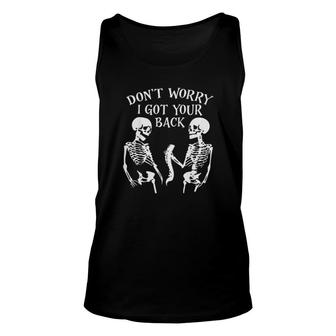 Skeletons Don’T Worry I Got Your Back Tee Unisex Tank Top | Mazezy